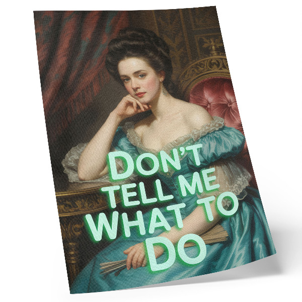 Poster Una donna in posa classica con un'iscrizione ironica